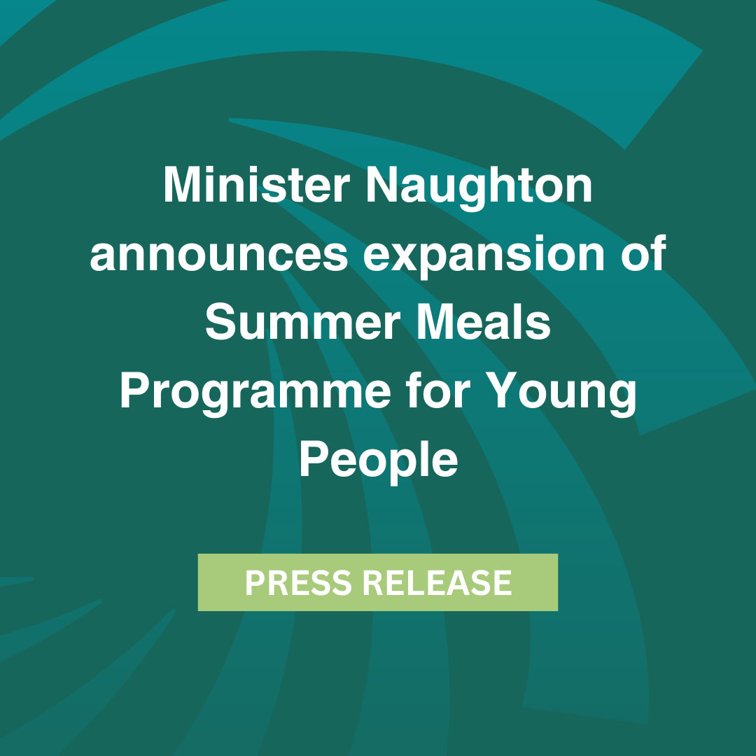 Minister Naughton announces expansion of Summer Meals Programme for Young People